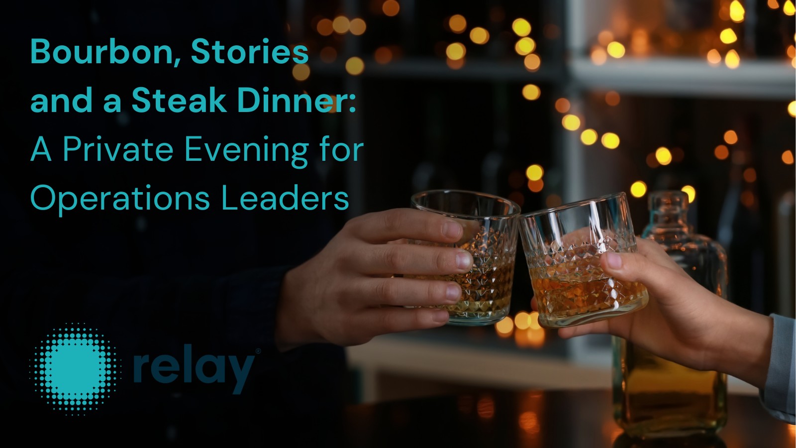 Bourbon, Stories and a Steak Dinner: A Private Evening for Arkansas and Tennessee Operations Leaders — South Highland Street